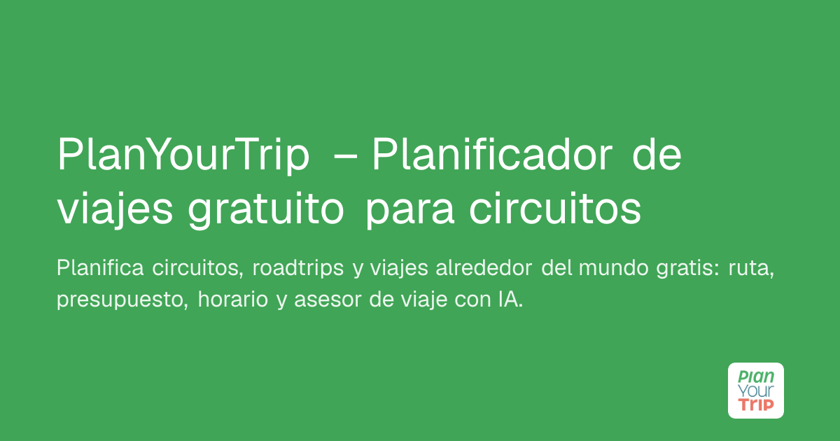 Planificador de viajes gratuito para circuitos | Ruta, presupuesto y ...